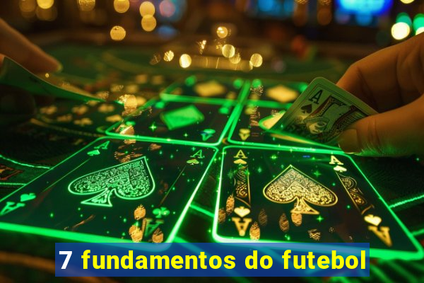 7 fundamentos do futebol